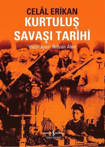 Kurtuluş Savaşı Tarihi Kurtuluş Savaşı Tarihi