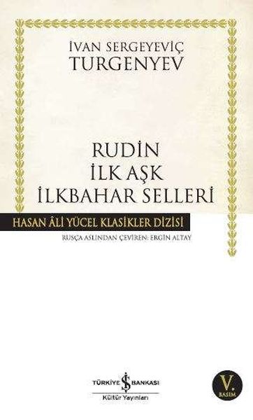 Rudin İlk Aşk İlkbahar Selleri - Hasan Ali Yücel Klasikleri Rudin İlk Aşk İlkbahar Selleri - Hasan Ali Yücel Klasikleri