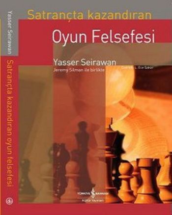 Satrançta Kazandıran Oyun Felsefesi Satrançta Kazandıran Oyun Felsefesi