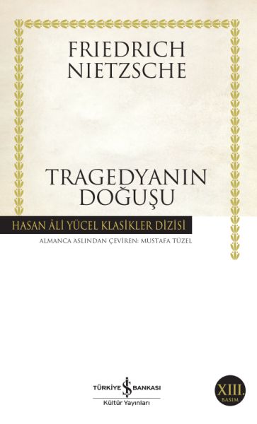Tragedyanın Doğuşu - Hasan Ali Yücel Klasikleri Tragedyanın Doğuşu - Hasan Ali Yücel Klasikleri