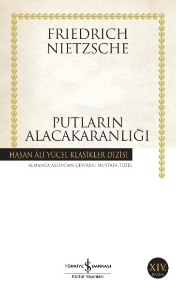 Putların Alacakaranlığı - Hasan Ali Yücel Klasikleri Putların Alacakaranlığı - Hasan Ali Yücel Klasikleri