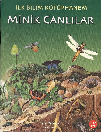 İlk Bilim Kütüphanem - Minik Canlılar İlk Bilim Kütüphanem - Minik Canlılar