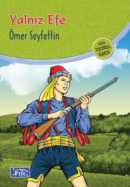 Yalnız Efe (100 Temel Eser - İlköğretim) Yalnız Efe (100 Temel Eser - İlköğretim)