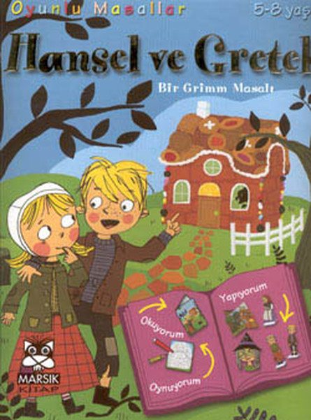 Hansel Ve Gretel (Bir Grimm Masalı) Hansel Ve Gretel (Bir Grimm Masalı)