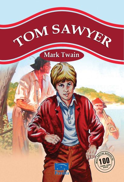 Tom Sawyer 100 Temel Eser 1.Kademe Tom Sawyer 100 Temel Eser 1.Kademe