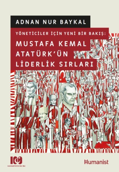 Mustafa Kemal Atatürkün Liderlik Sırları
