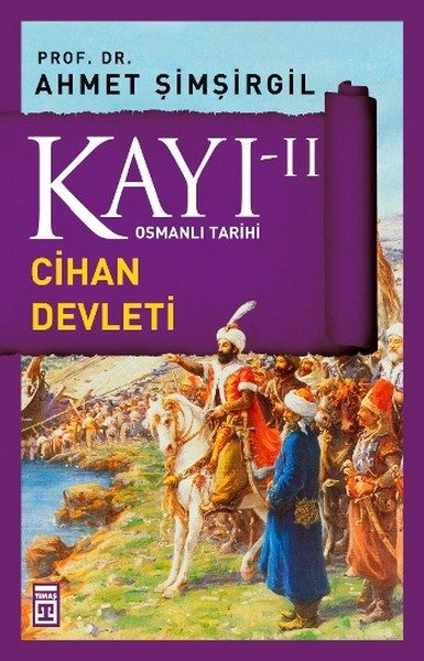 Osmanlı Tarihi Kayı 2 - Cihan Devleti