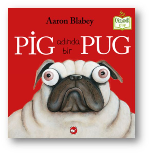 Pig Adında Bir Pug (Ciltli) - Organik Kitaplar