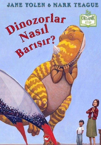 Dinozorlar Nasıl Barışır? - Organik Kitaplar