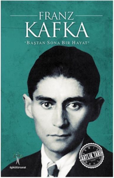 Saatlik Tarih - Franz Kafka (Baştan Sona Bir Hayat)
