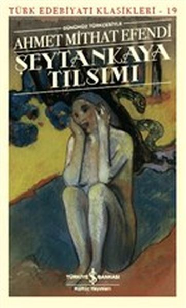 Şeytankaya Tılsımı (Günümüz Türkçesiyle) - Türk Edebiyatı Klasikleri