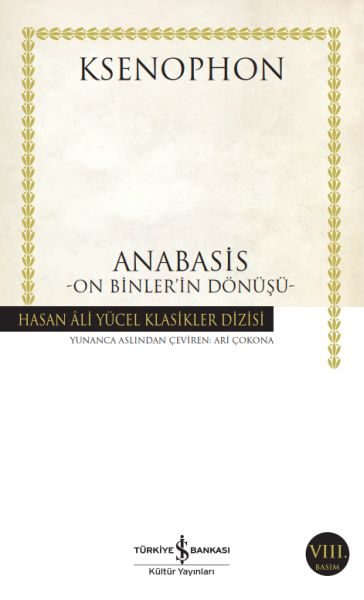 Anabasis - On Binler'in Dönüşü - Hasan Ali Yücel Klasikleri