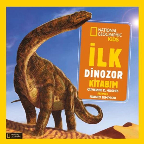 National Geographic Kids - İlk Dinozor Kitabım