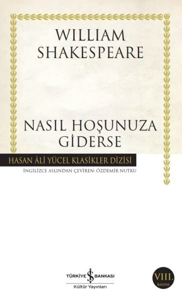 Nasıl Hoşunuza Giderse - Hasan Ali Yücel Klasikleri