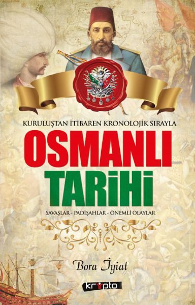 Kurtuluştan İtibaren Kronolojik Sırayla Osmanlı Tarihi