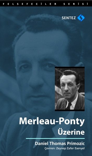 Merleau - Ponty Üzerine