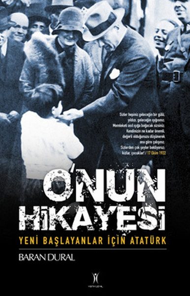 O'nun Hikayesi / Yeni Başlayanlar İçin Atatürk