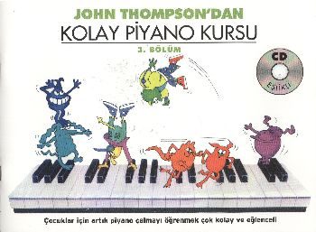 John Thompson'dan Kolay Piyano Kursu 3.Bölüm