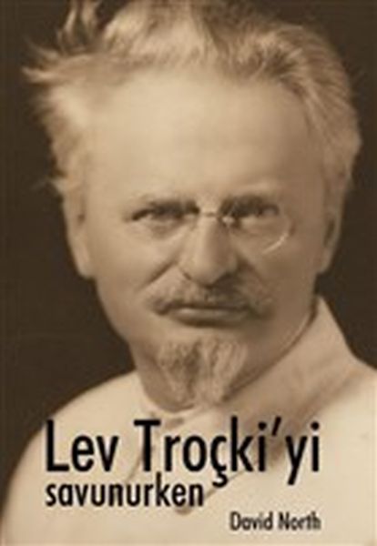 Lev Troçki’yi Savunurken