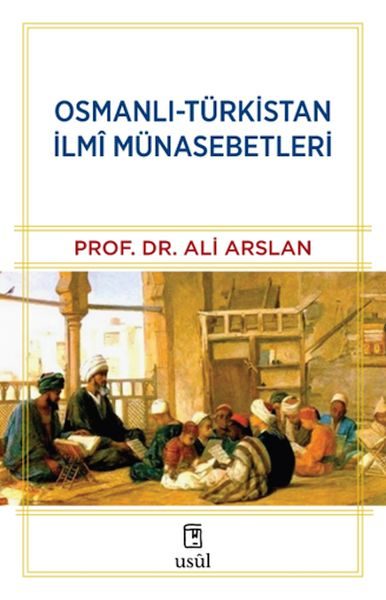 Osmanlı-Türkistan İlmî Münasebetleri