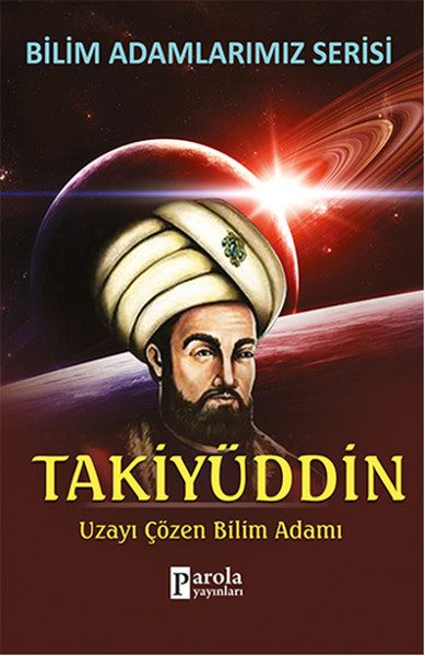 Takiyüddin  Uzayı Çözen Bilim Adamı