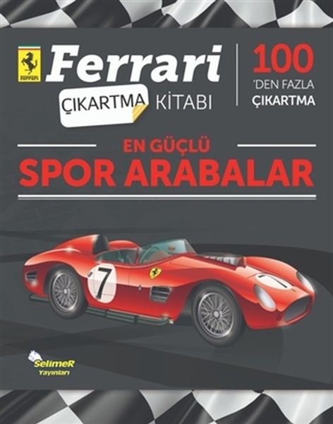 En Güçlü Spor Arabalar - Ferrari Çıkartma Kitabı
