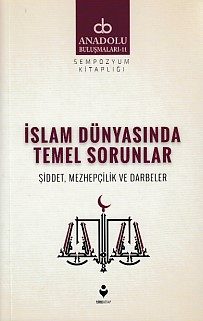 Anadolu Buluşmaları 11 - İslam Dünyasında Temel Sorunlar