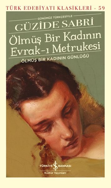 Ölmüş Bir Kadının Evrak-ı Metrukesi - Türk Edebiyatı Klasikleri (Şömizli)