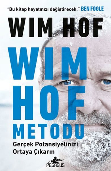 Wim Hof Metodu: Gerçek Potansiyelinizi Ortaya Çıkarın