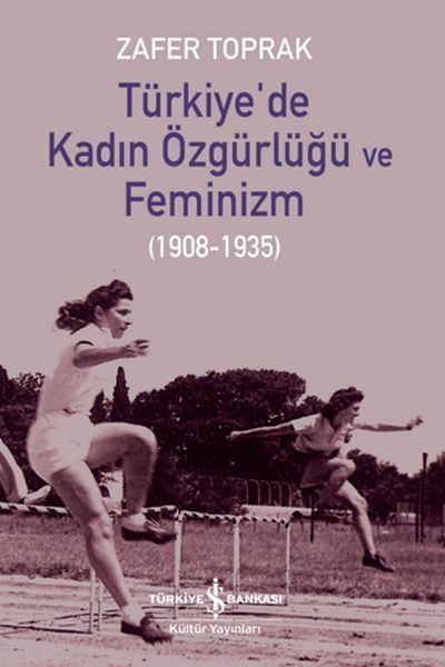 Türkiye’de Kadın Özgürlüğü ve Feminizm