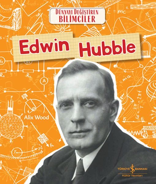 Edwın Hubble Dünyayı Değiştiren Bilimciler