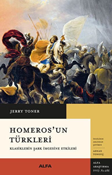 Homeros’un Türkleri Klasiklerin Şark İmgesine Etkileri