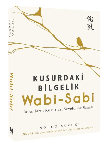 Wabi-Sabi / Kusurdaki Bilgelik