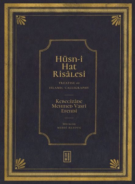 Hüsn-i Hat Risâlesi / Treatise of Islamic Calligraphy