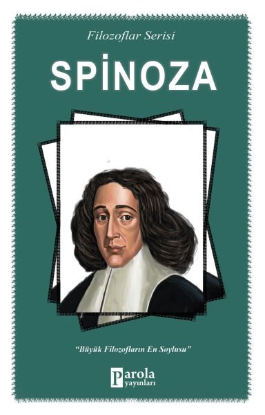 Spinoza -Filozoflar Serisi - Büyük Filozofların En Soylusu