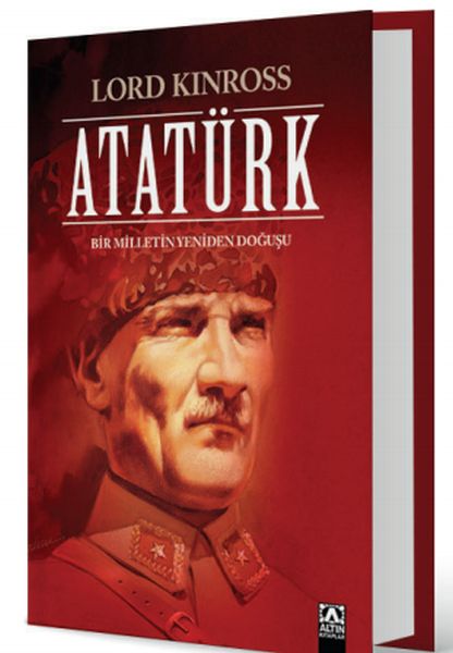 Atatürk - Bir Milletin Yeniden Doğuşu (Ciltli)