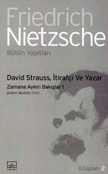 Lisinya218  David Strauss, İtirafçı ve Yazar Zamana Aykırı Bakışlar 1