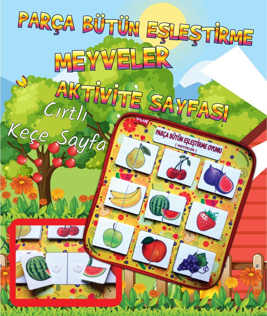 Lisinya247  ( Meyveler ) Parça - Bütün Eşleşmeler Keçe Cırtlı Aktivite Sayfası - Çocuk Etkinlik , Eğitici